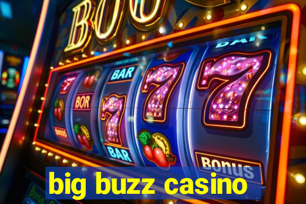 big buzz casino